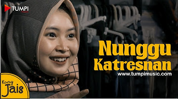 Nunggu Katresnan - Kang Jais (Official Music Video)