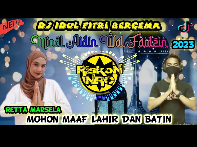 DJ MINAL AIDIN WAL FAIDZIN MAAFKAN LAHIR DAN BATIN - IDUL FITRI BERGEMA 2023 NEW REMIX VIRAL TIK Tok class=