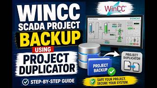 WinCC SCADA Project Backup Using Project Duplicator