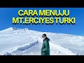 Cara Mudah Menuju Mount Erciyes Turkey 2021 #snowturki #winterturki #erciyes #biayaturki #vlogturki