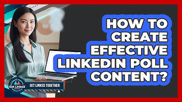How To Create Effective LinkedIn Poll Content?