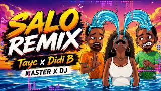 Tayc feat Didi B & MASTER X DJ - Salo (Remix)