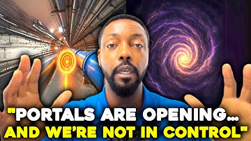 CERN Opened a Portal… It Might Be Too Late | Billy Carson