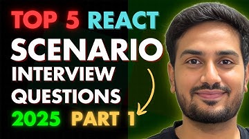 Top 5 React Scenario Based Interview Questions and Answers 2025 | Frontend Interview Questions