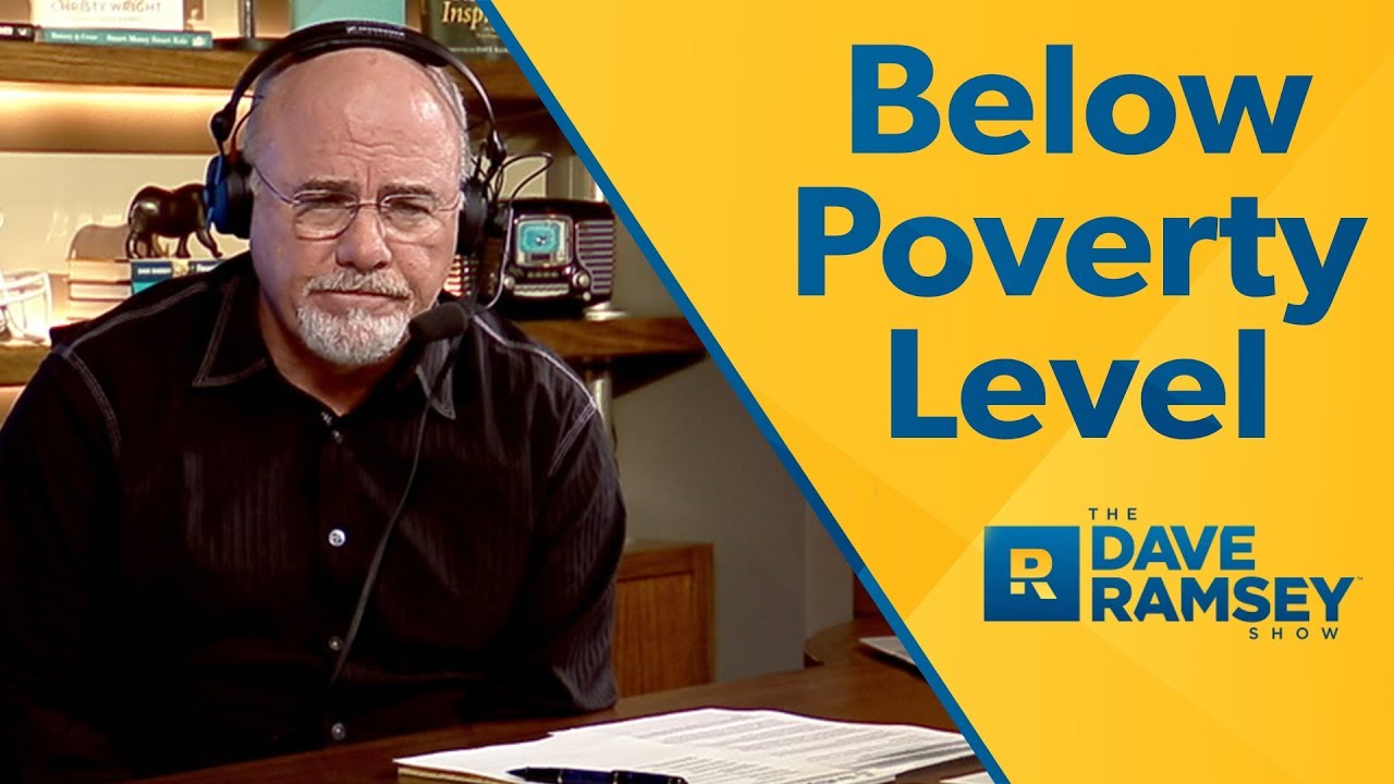 We’re Living Below The Poverty Level! We’re Living Below The Poverty Level!