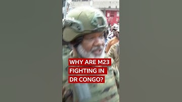 Why are M23 fighting in DR Congo?