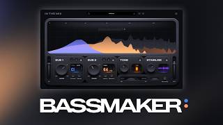 A New Standard for Bass. Introducing Bassmaker by In The Mix