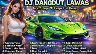 Dj Dangdut Lawas Remix Nonstop  Bass  Aduh Buyung Kopi Dangdut Bahtera Cinta djremix 2026