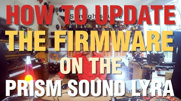 🔥How To Update Firmware Of Prism Sound Lyra