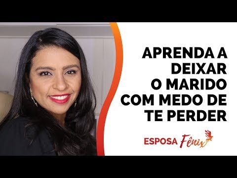 Vídeo: Como deixar seu marido com ciúme e medo de perder a esposa