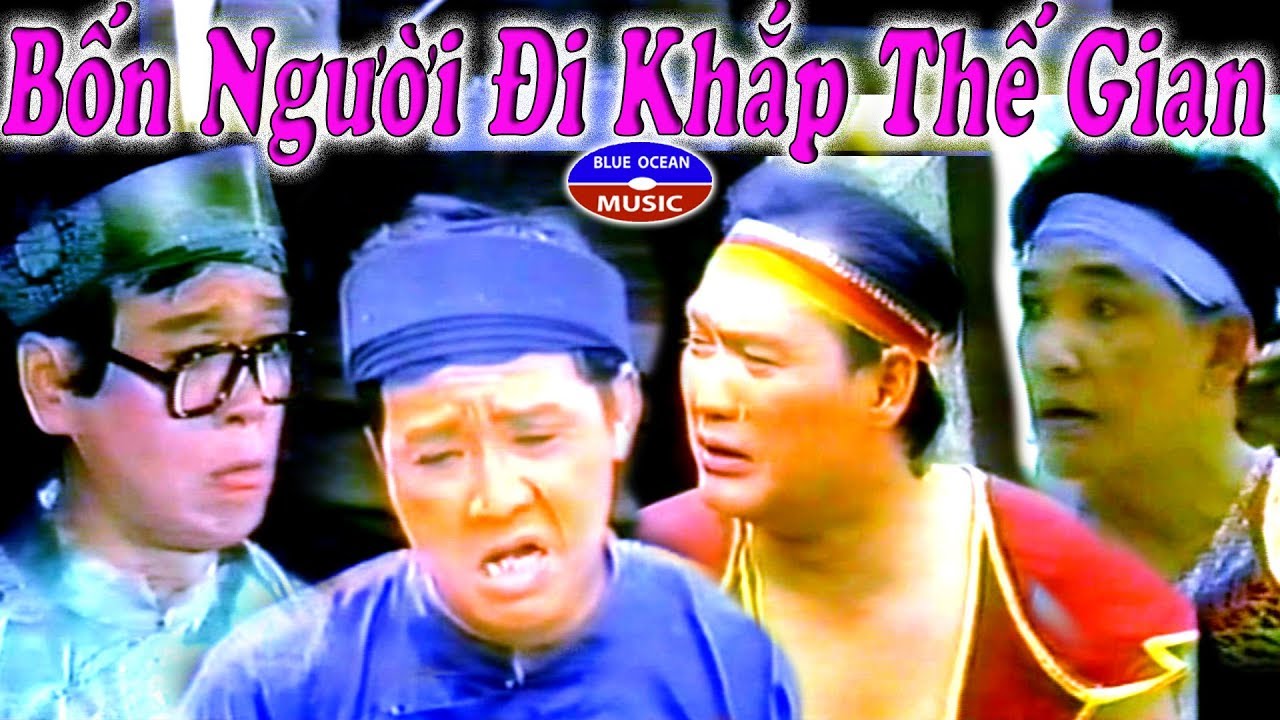 Cai Luong Hai: Bon Nguoi Di Khap The Gian