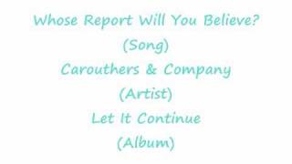 Whose Report Will You Believe? - Carouthers & Company chords
