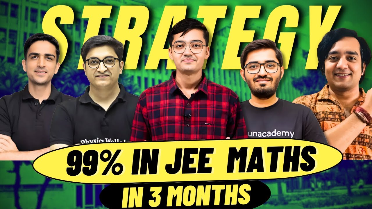 Watch This & Get 99%ile in JEE 2024 Maths! (99 Percentile in 3 Months ...