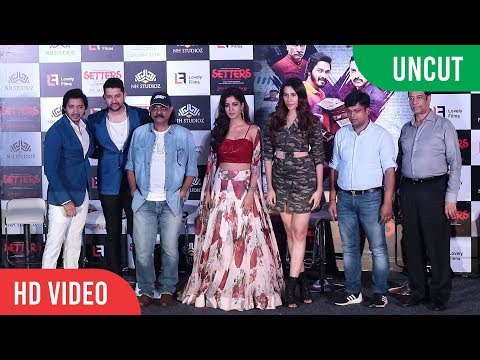 UNCUT - Setters Movie Official Trailer Launch | Aftab Shivdasani, Shreyas Talpade, Ashwini Chaudhary