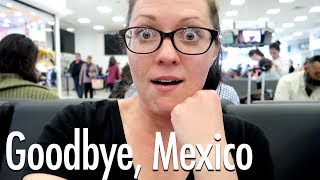 Leaving Mexico! Travel Day from Mexico City to San Jose, Costa Rica