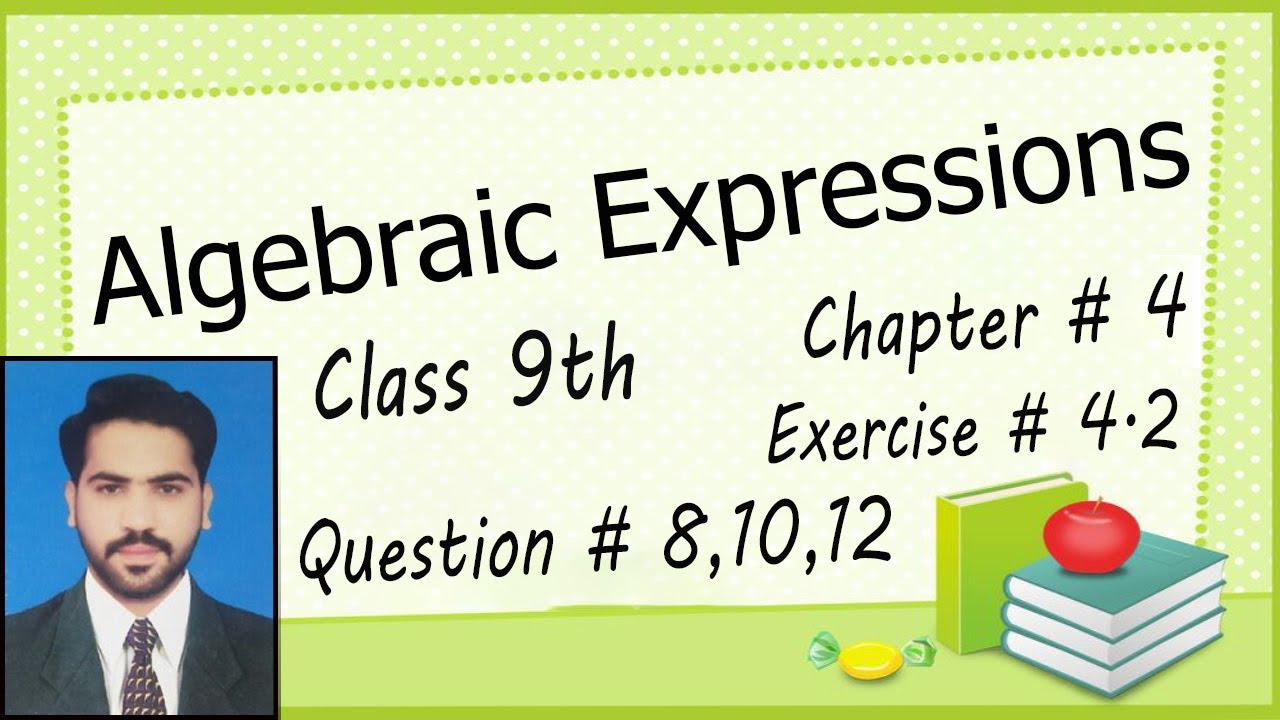 Algebraic Expression || Class 9th || Chapter # 4 || Exercise # 4.2 || Q ...