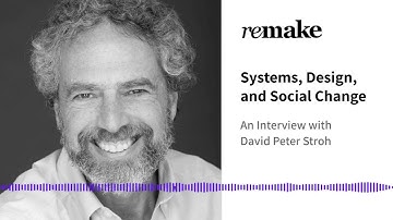 023. David Peter Stroh: Systems, Design, and Social Change