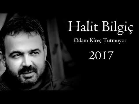 HALİT BİLGİÇ ( ODAM KİREÇ TUTMUYOR ) 2017 YENİ