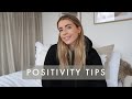 TOP 10 TIPS FOR BECOMING MORE POSITIVE // Charlotte Olivia