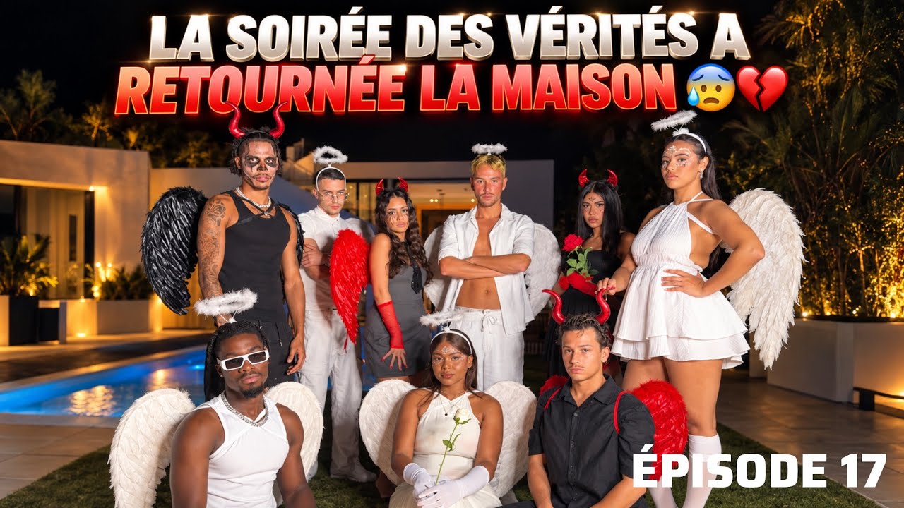 SAISON 1 - ÉPISODE 17 - LA SOIRÉE DES VÉRITÉS A RETOURNÉE LA MAISON 😰💔