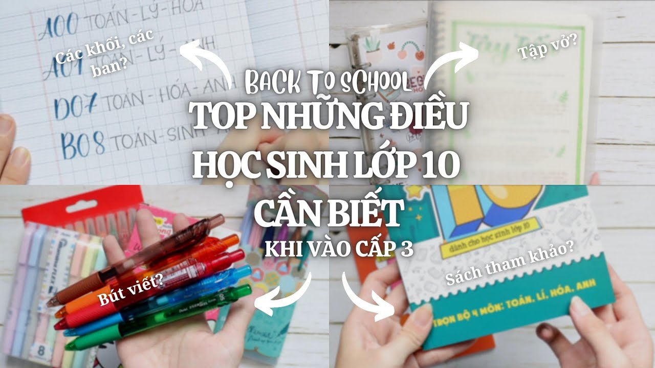 back to school | Những Điều Học Sinh Lớp 10 Cần Biết (chọn ban, chọn khối, bút viết, tập vở,...)