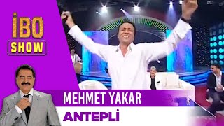 Mehmet Yakar - Antepli | İbo Show Resimi