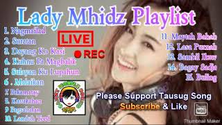 Lady Mhidz Tausug Song Playlist