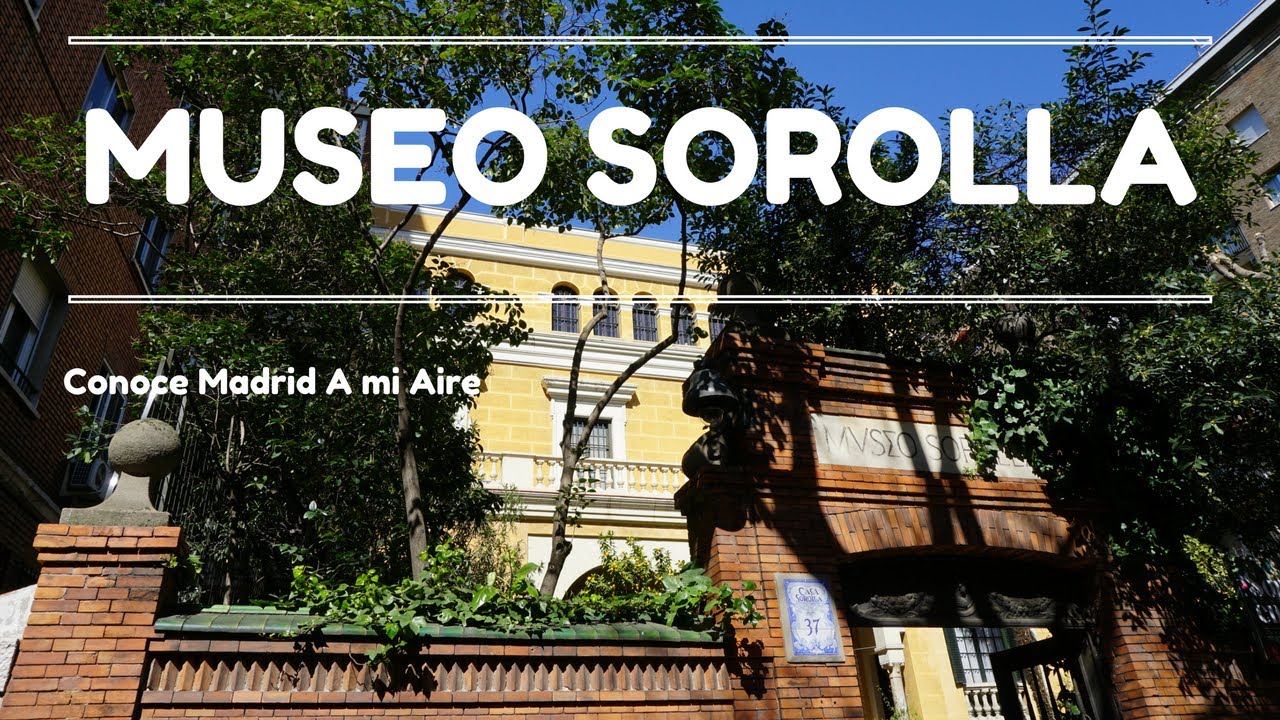 MUSEO SOROLLA - Conoce Madrid A mi Aire