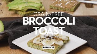 Grain-Free Broccoli Toast