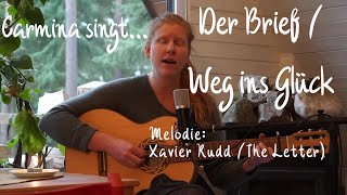 Video thumbnail of "Der Brief 📜 / Weg ins Glück (deutschsprachige Fassung zu Xavier Rudd "The Letter")"