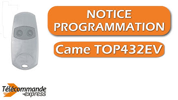 Programmer une Télécommande Came TOP432EV