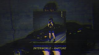 INTERWORLD - RAPTURE