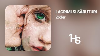 Zodier - Lacrimi Și Săruturi | 1 Hour