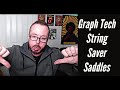 Graph tech string saver saddles do they work