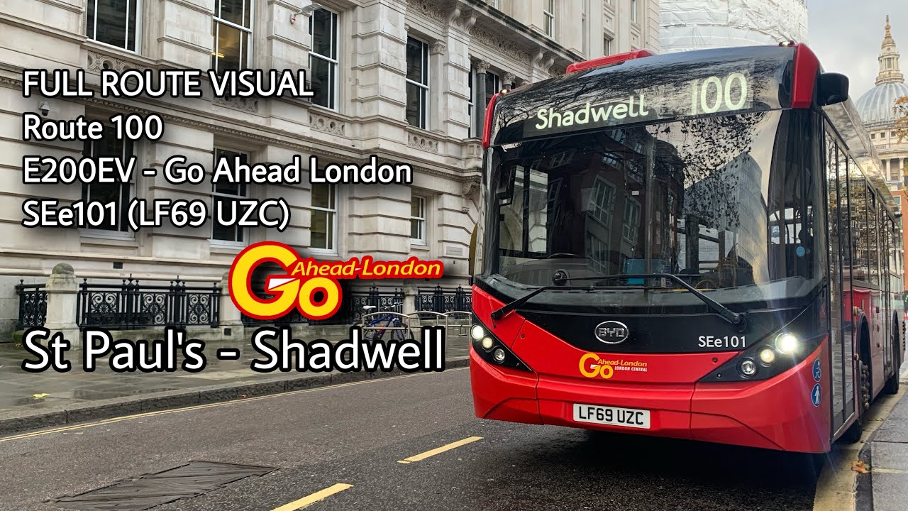 FULL ROUTE VISUAL | 100: St Paul’s - Shadwell | Go Ahead London E200EV ...