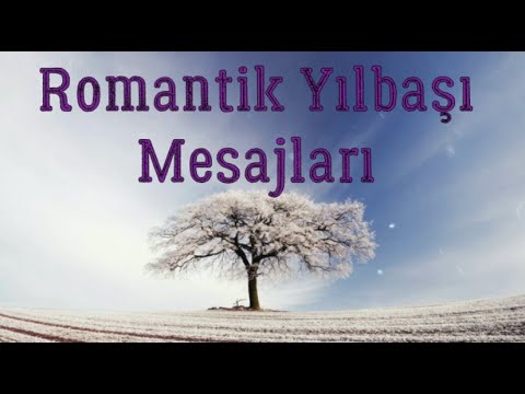 Romantik Yeni Yıl (Yılbaşı) Mesajları - Aşkınıza, Sevdiğinize En İçten Duygu Dolu Video Mesajı