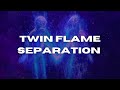 Why is twin flame separation so painful 