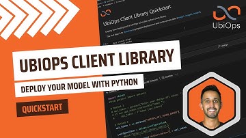 How to set up and use the UbiOps Python Client Library (quickstart)