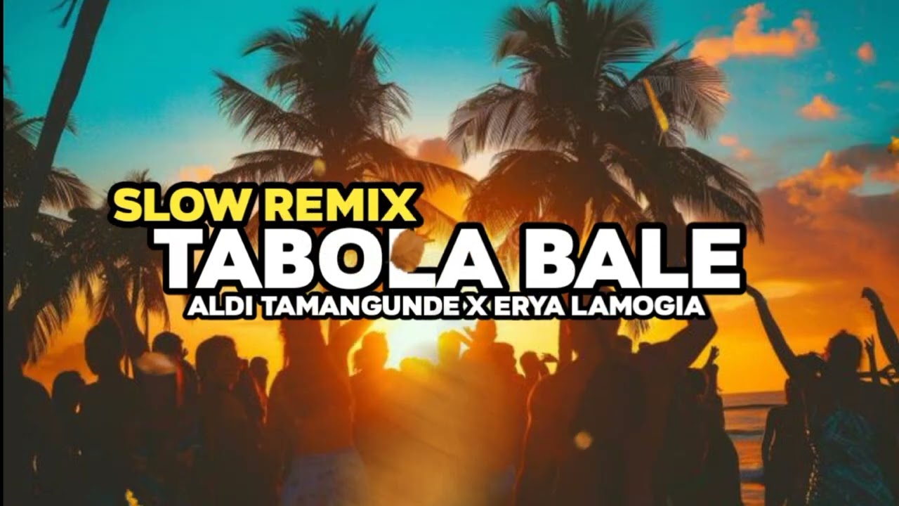 TRENDING TIKTOK‼️🔥 TABOLA BALE - ALDI TAMANGUNDE X ERYA LAMOGIA