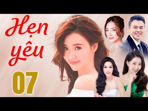 Video Phim Truyện | HẸN YÊU Tập 7 | Phim Truyện Việt Nam Hay Mới Nhất 2025 | Phim Việt Nam HTV - youtube