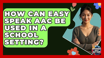 How Can Easy Speak AAC Be Used In A School Setting? - Answers About Autism