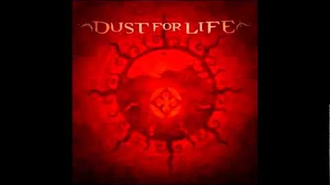 Dust For Life- Burn