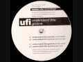 UFI - Understand This Groove (Vocal Remix) 1992
