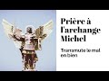 Prire archange st michel