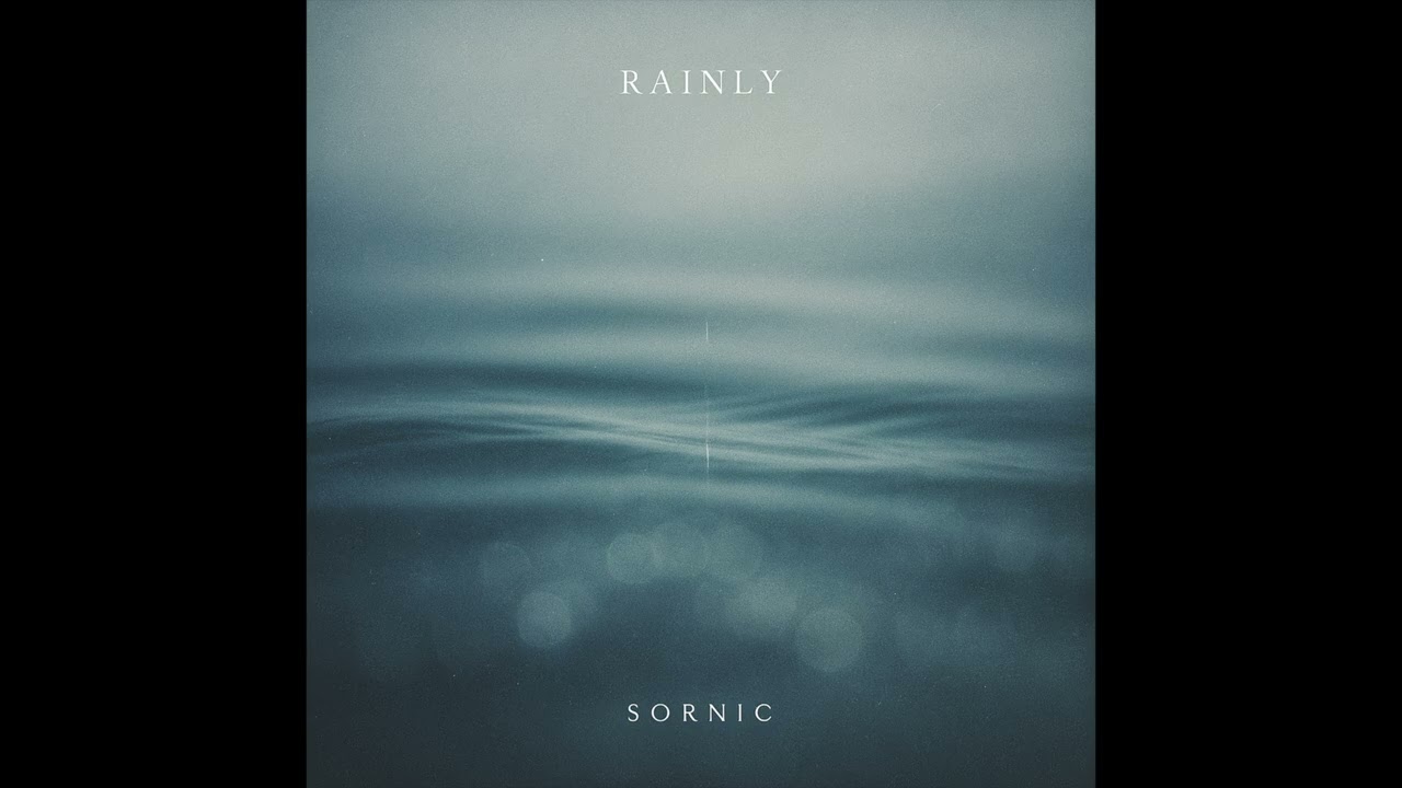 Watch Rainly - Sornic on YouTube Watch Rainly - Sornic on YouTube