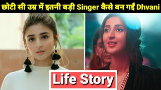 Dhvani Bhanushali Life Story | Lifestyle | Biography