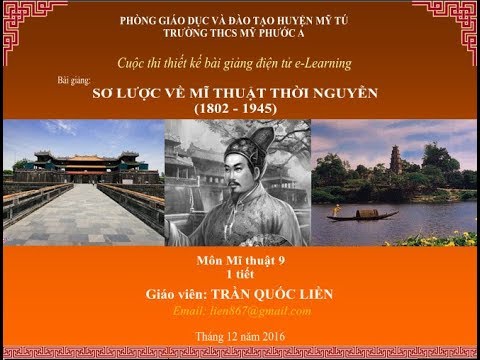 Video Bài giảng e-Learning - Sơ lược về Mĩ thuật thời Nguyễn... - youtube