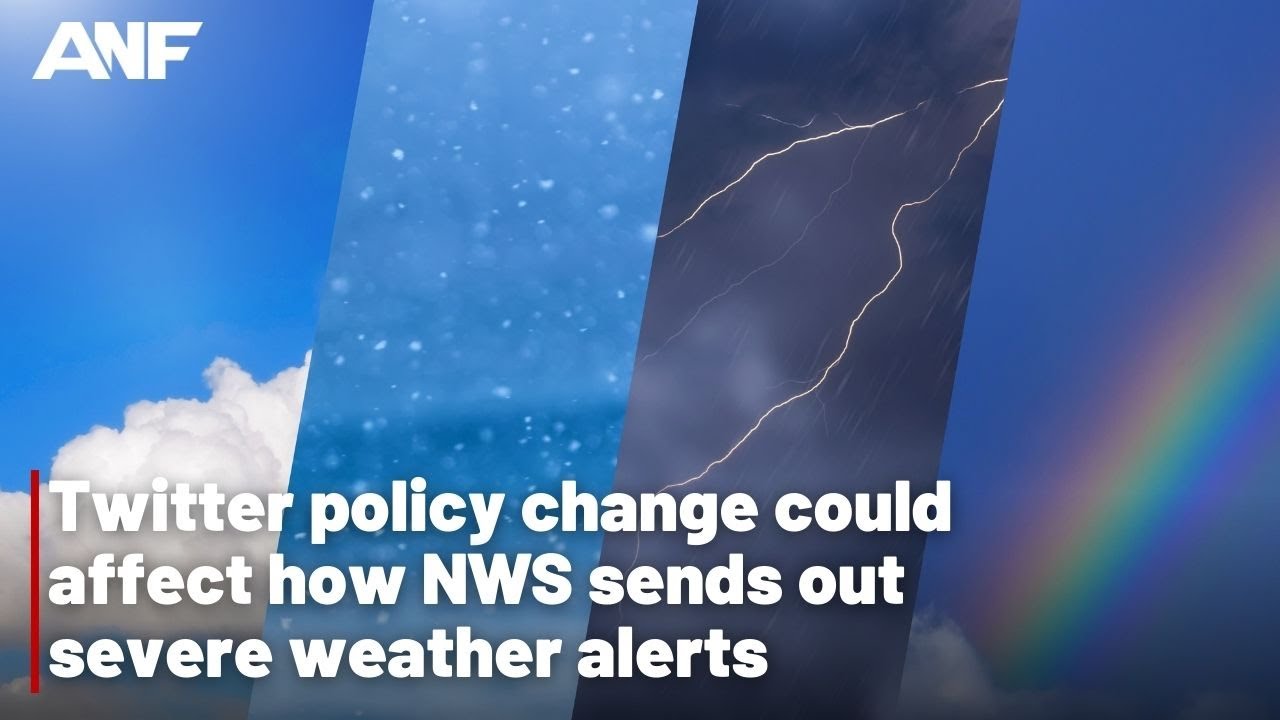 Twitter policy change could affect how NWS sends out severe weather ...