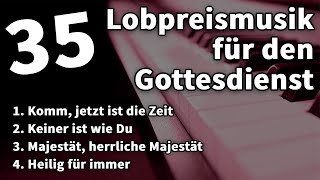 4 Lieder für die Lobpreiszeit des Gottesdienstes - 35