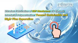 Ultrafast Fabrication of COF Membranes via Dynamic Interfacial Polymerization